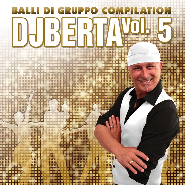 Balli di gruppo Volume 5 - Dj Berta line dance
